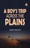 A Boy's Trip Across the Plains