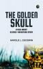 The Golden Skull: A Rick Brant Science-Adventure Story