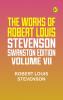 THE WORKS OF ROBERT LOUIS STEVENSON SWANSTON EDITION VOLUME VII