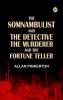 The Somnambulist and the Detective; The Murderer and the Fortune Teller