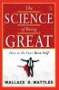 The Science of Being Great: How to Be Your Best Self