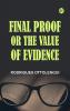 Final Proof; Or The Value of Evidence
