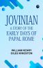 Jovinian: A Story of the Early Days of Papal Rome