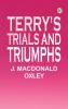 Terry's Trials and Triumphs