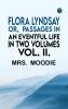 FLORA LYNDSAY;   OR  PASSAGES IN AN EVENTFUL LIFE. IN TWO VOLUMES.  VOL. II.