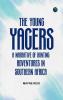 The Young Yagers: A Narrative of Hunting Adventures in Southern Africa