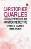 Christopher Quarles: College Professor and Master Detective