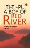 Ti-Ti-Pu: A Boy of Red River