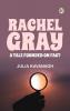 Rachel Gray: A Tale Founded on Fact