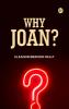 Why Joan?