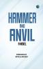 Hammer and Anvil A Novel