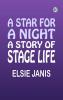 A Star for a Night: A Story of Stage Life