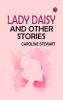 Lady Daisy and Other Stories