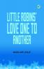 Little Robins' Love One to Another
