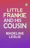 Little Frankie and His Cousin