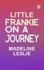 Little Frankie on a Journey