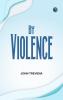 By Violence