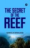 The Secret of the Reef