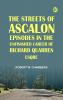 The Streets of Ascalon: Episodes in the Unfinished Career of Richard Quarren Esqre.