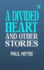 A Divided Heart and Other Stories