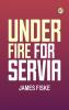 Under Fire For Servia