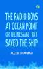 The Radio Boys at Ocean Point; Or The Message that Saved the Ship
