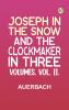 Joseph in the Snow and The Clockmaker. In Three Volumes. Vol. II.