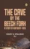 The Cave by the Beech Fork: A Story of Kentucky-1815