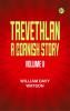 Trevethlan: A Cornish Story Volume II