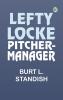 Lefty Locke Pitcher-Manager