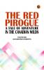 The Red Pirogue: A Tale of Adventure in the Canadian Wilds