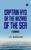 Captain Kyd; or The Wizard of the Sea. A Romance