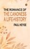 The Romance of the Canoness A Life-History