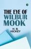The Eye of Wilbur Mook