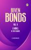 Riven Bonds.  Vol. II. A Novel in Two Volumes