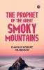 The Prophet of the Great Smoky Mountains