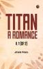 Titan: A Romance. v. 1 (of 2)