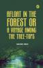 Afloat in the Forest; Or A Voyage among the Tree-Tops