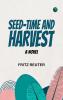 Seed-time and Harvest: A Novel