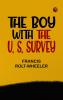 The Boy With the U. S. Survey