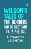 Wilson's Tales of the Borders and of Scotland Volume 08