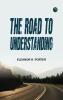 The Road to Understanding