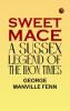 Sweet Mace: A Sussex Legend of the Iron Times