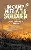 In Camp With A Tin Soldier