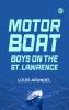 Motor Boat Boys on the St. Lawrence