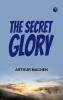 The Secret Glory