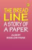 The Bread Line A Story of a Paper