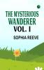 The Mysterious Wanderer Vol. I