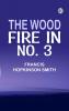 The Wood Fire in No. 3