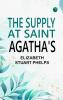 The Supply at Saint Agatha's